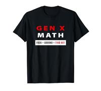 Fuck Around and Find Out Gen X Math Funny Retro Adult T-Shirt