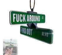 Fuck Around and Find Out Street Sign Hanger, F Around Find Out Street Sign Car Mirror Decoration, Home Security Sign Office Ornaments (Green)