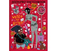 “Fuck It! Be Authentic!” SKETCHBOOK: ZEEKIPRO Sketchbook
