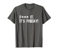 Fuck it, its Friday Funny Offensive Saying Weekend Quote T-Shirt, Men, Asphalt Grey, Medium