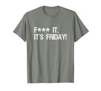 Fuck it, its Friday Funny Offensive Saying Weekend Quote T-Shirt, Men, Olive Heather, 3X-Large