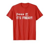 Fuck it, its Friday Funny Offensive Saying Weekend Quote T-Shirt, Men, Red, Small