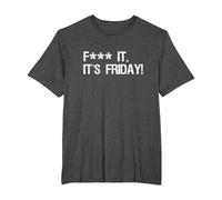 Fuck it, its Friday Funny Offensive Saying Weekend Quote T-Shirt, Men's Big and Tall, Dark Heather Grey, 4X Tall