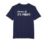 Fuck it, its Friday Funny Offensive Saying Weekend Quote T-Shirt, Men's Big and Tall, Navy Blue, 5X Tall