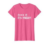 Fuck it, its Friday Funny Offensive Saying Weekend Quote T-Shirt, Women, Pink Heather, Small