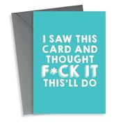 fuck it this will do Birthday Card 18365