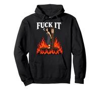 Fuck It - Witch is Burning in Flame Smoking Adult Humor Meme Pullover Hoodie