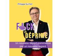 Fuck la Déprime: Un nouveau départ commence par un nouveau regard (sur soi)