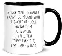 Fuck Must Be Earned,Funny Office Mug,Coworkers,Friends, 11Oz Novelty Coffee Mug/Drinking Cup