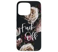 Fuck Off - Cute Funny Sarcastic Swear Word Quotes on Floral Case for iPhone 15 Pro Max