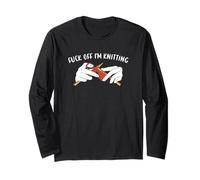 Fuck Off I'm Knitting Long Sleeve T-Shirt