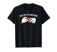 Fuck Off I'm Knitting T-Shirt