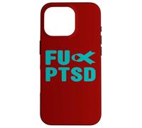 Fuck PTSD Shirt - Post Traumatic Stress Disorder Awareness Case for iPhone 16 Pro