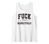 Fuck That Respectfully Setting Boundaries Standards Cutesy Tank Top