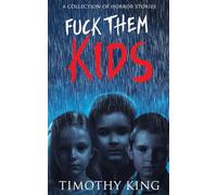 Fuck Them Kids: A Collection of Horror Stories