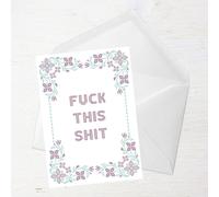 Fuck This Shit Greetings Card - Standard Card