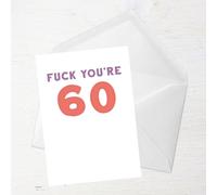 Fuck You're 60 Greetings Card - Standard Card