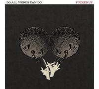 Fucked Up - Do All Words Can Do [VINYL]