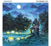 Fucked Up – Oberon – Vinyl 12" EP (2022)