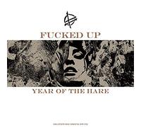 Fucked Up - Year of the Hare