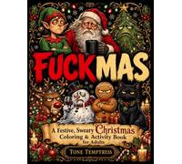 FUCKMAS: A Festive, Sweary Christmas Coloring & Activity Book for Adults