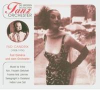 Fud Candrix & sein Tanzorchester - Die Grossen Deutschen Tan