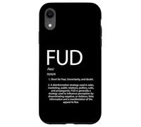FUD Definition Fear Mixed With Doubt and Uncertainty FUD Case for iPhone XR