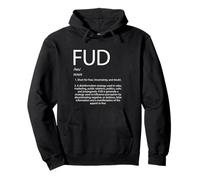 FUD Definition Fear Mixed With Doubt and Uncertainty FUD Pullover Hoodie