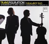 Fudalarot Duo - Transfiguration: Szymanowski, Clarke & Bloch