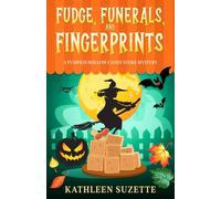 Fudge, Funerals, and Fingerprints: A Pumpkin Hollow Candy Store Mystery