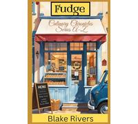 Fudge: Rocky Road Murder Mystery (The Culinary Chronicles Series A-Z)