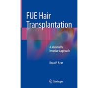 FUE Hair Transplantation: A Minimally Invasive Approach