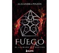 Fuego: El llamado del destino