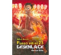 Fuego en el 23: Desenlace (AZúcar Negra)