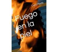 Fuego en la piel