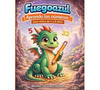 Fuegoazul. Aprendo los números.: Cuaderno de números del 0 al 20 con actividades tranquilas, juegos, misiones y retos para aprender hasta 100, para niños y niñas de 5 a 8 años.