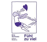 Eric Schwarz Fühl zu viel (Paperback)