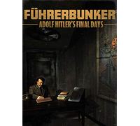 Führerbunker: Adolf Hitler's Final Days