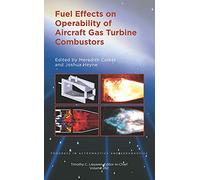 Fuel Effects on Operability of Aircraft Gas Turbine Combustors (Progress in Astronautics and Aeronautics)