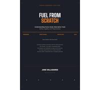 Fuel from Scratch: Understanding Home-Scale Alternative Fuels - Safety, Legality, and Preparedness