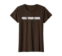 Fuel Your Soul T-Shirt, Women, Brown, XXL