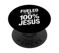 Fueled By 100% Jesus Christian Faith Declaration PopSockets Adhesive PopGrip
