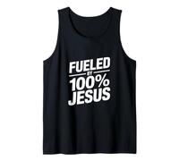 Fueled by 100% Jesus Christian Message Tank Top
