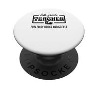 Fueled By Books and Coffee 5th Grade Teacher PopSockets Adhesive PopGrip