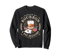 Fueled By Bourbon And Bad Decisions Whiskey Poker Sweatshirt