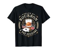 Fueled By Bourbon And Bad Decisions Whiskey Poker T-Shirt
