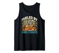 Fueled by Caffeine and Chaos Completes the Tired mom Vibe Tank Top
