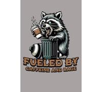 Fueled by Caffeine and Rage: Funny Raccoon Coffee Journal | Sarcastic Lined Notebook | Humor Journal for Coffee Lovers | 6x9 | 100 Pages