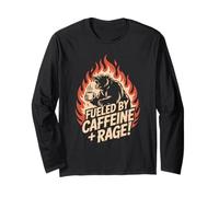Fueled by Caffeine and Rage Funny Sayings Long Sleeve T-Shirt