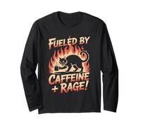 Fueled by Caffeine and Rage Funny Sayings Long Sleeve T-Shirt